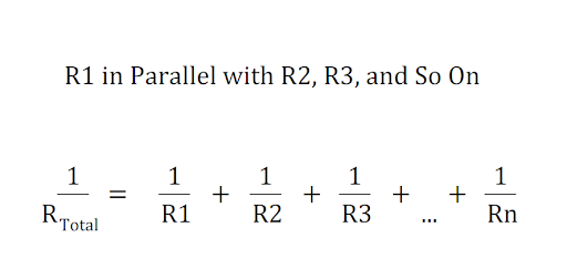 1/RTotal = 1/R1 + 1/R2 + 1/R3 ...